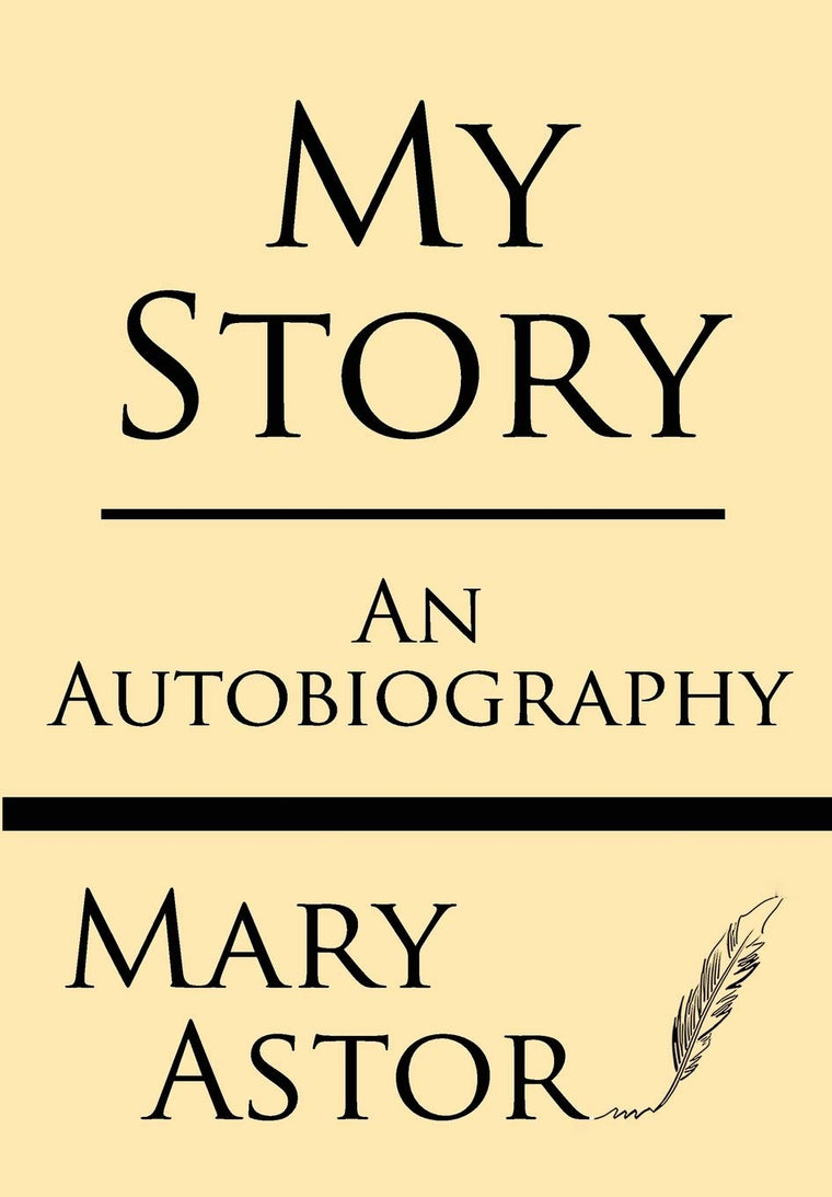 My Story: An Autobiography