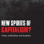 New Spirits of Capitalism?: Crises, Justifications, and Dynamics