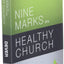 Nine Marks of a Healthy Church (3rd Edition) (9Marks)