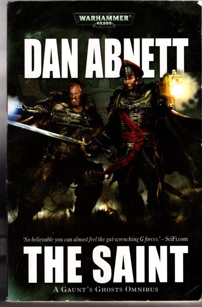 Gaunt's Ghosts: The Saint by Abnett, Dan