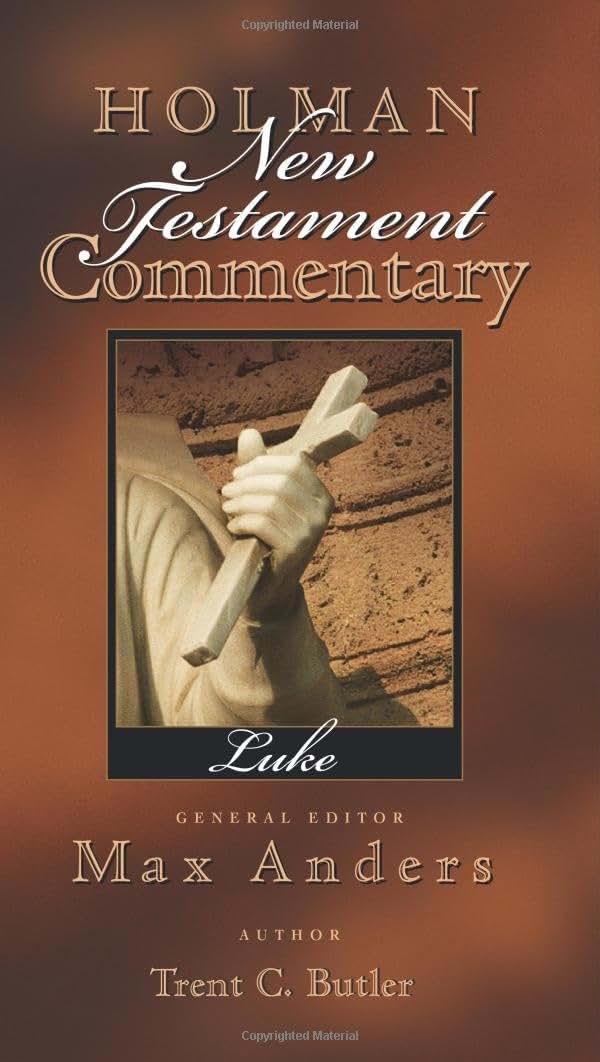 Holman New Testament Commentary - Luke: 3 (Volume 3)