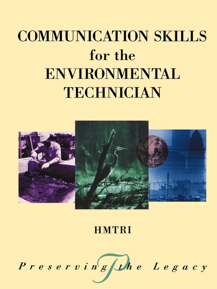 Communication Skills for the Environmental Technician (Preserving the Legacy)