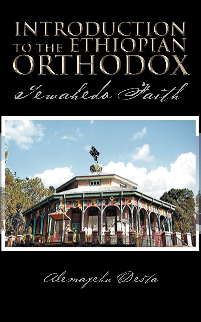 Introduction To The Ethiopian Orthodox: Tewahedo Faith