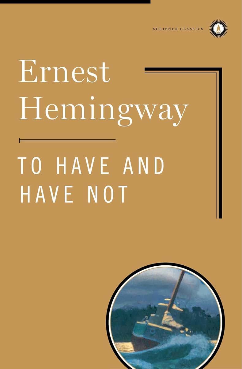 To Have and Have Not (Scribner Classics) by Hemingway, Ernes