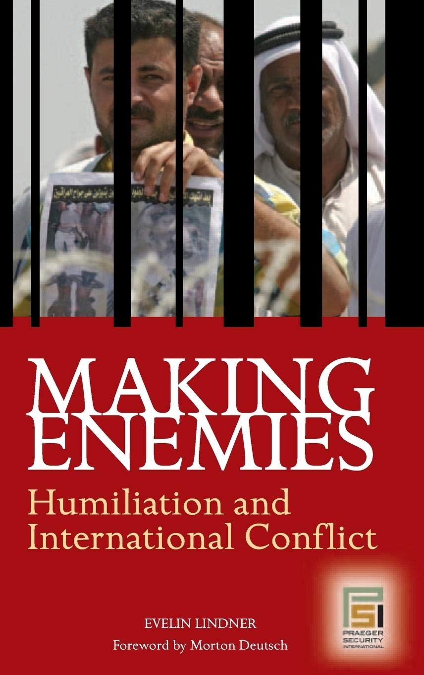 Making Enemies: Humiliation and International Conflict (Cont