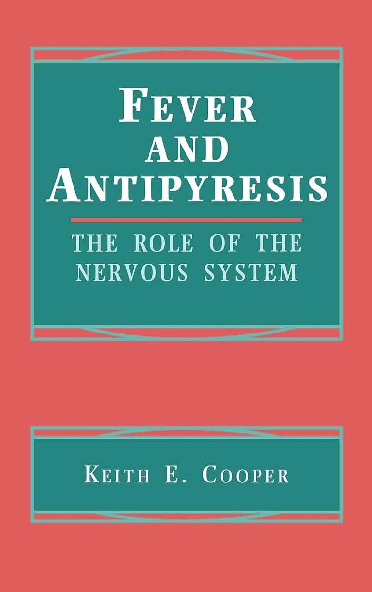 Fever and Antipyresis: The Role of the Nervous System