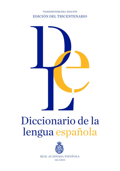Diccionario de la lengua Espaola RAE 23a. Edición (Spanish Edition)