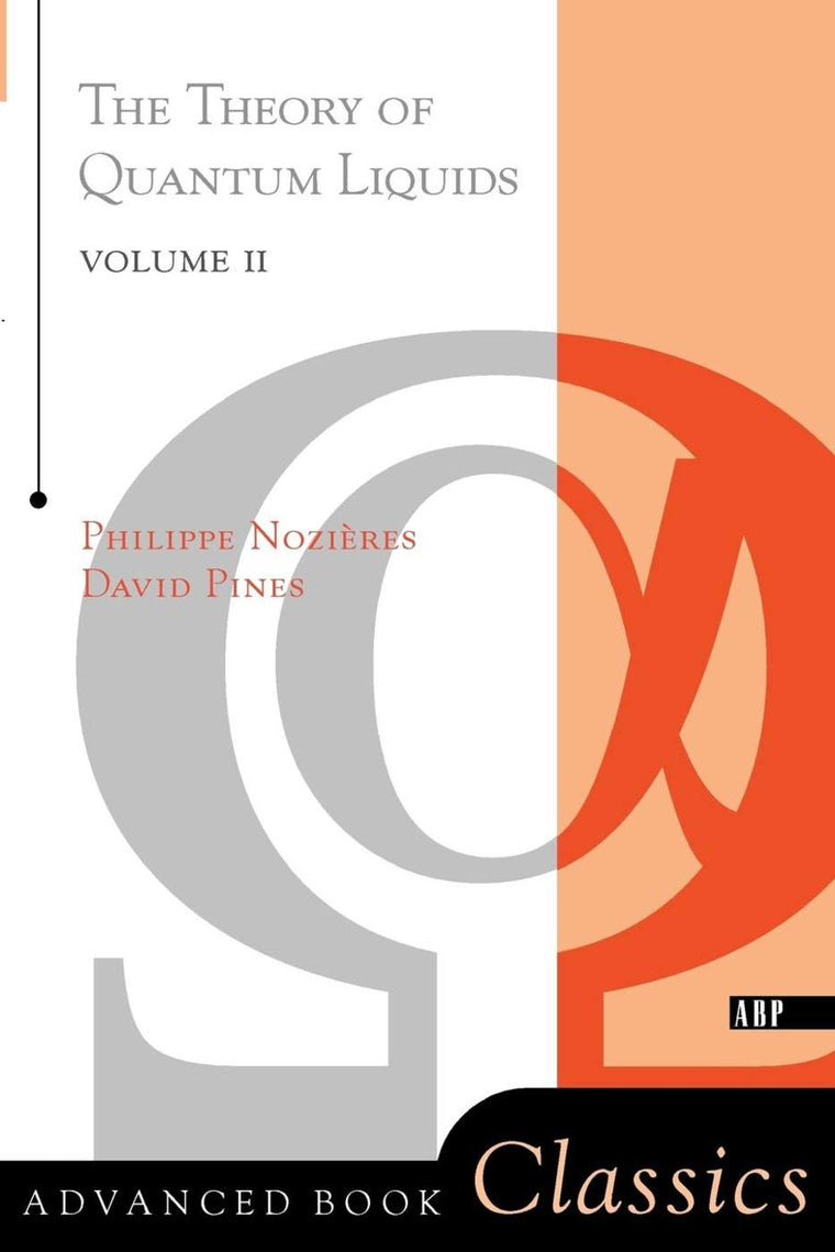 Theory Of Quantum Liquids: Superfluid Bose Liquids (Advanced Books Classics)