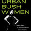 Urban Bush Women: Twenty Years of African American Dance Theater, Community Engagement, and Working It Out (Studies in Dance History)