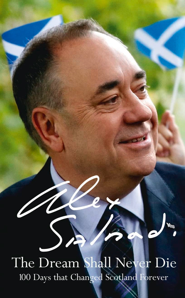 The Dream Shall Never Die: 100 Days that Changed Scotland