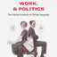 Women, Work, and Politics: The Political Economy of Gender Inequality (The Institution for Social and Policy Studies)
