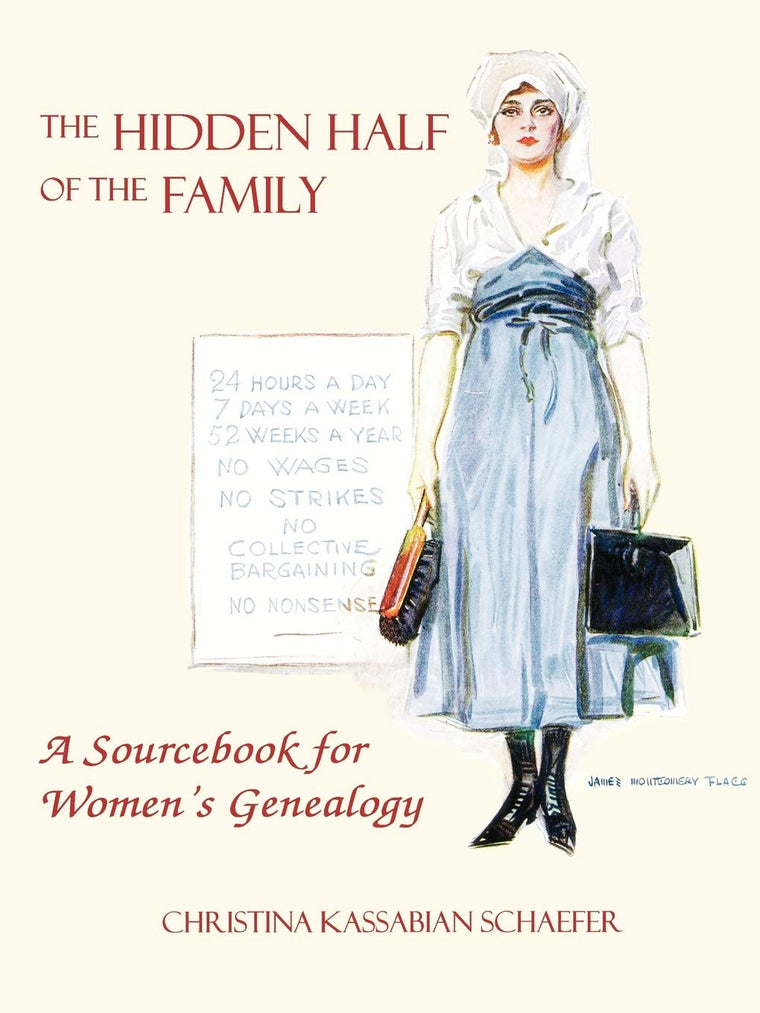 The Hidden Half of the Family: A Sourcebook for Women's Genealogy