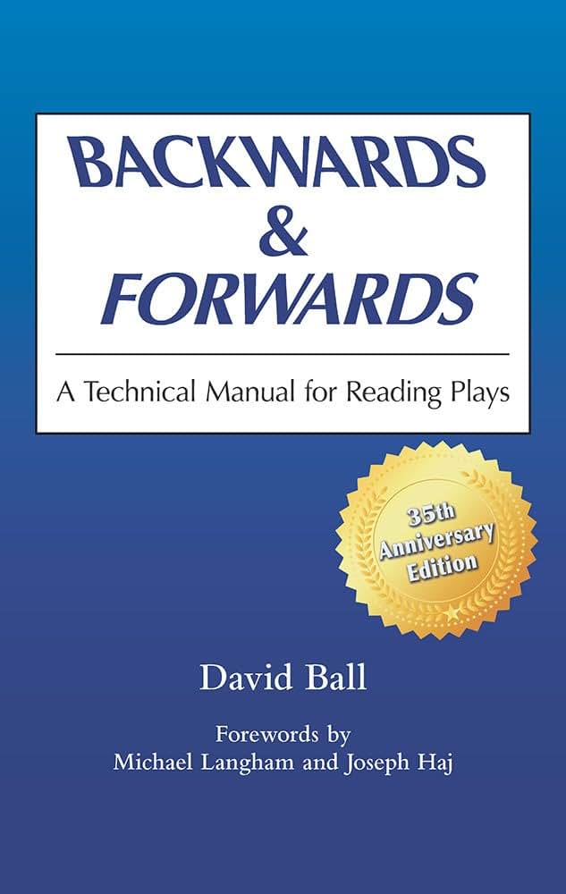 Backwards & Forwards: A Technical Manual for Reading Plays b