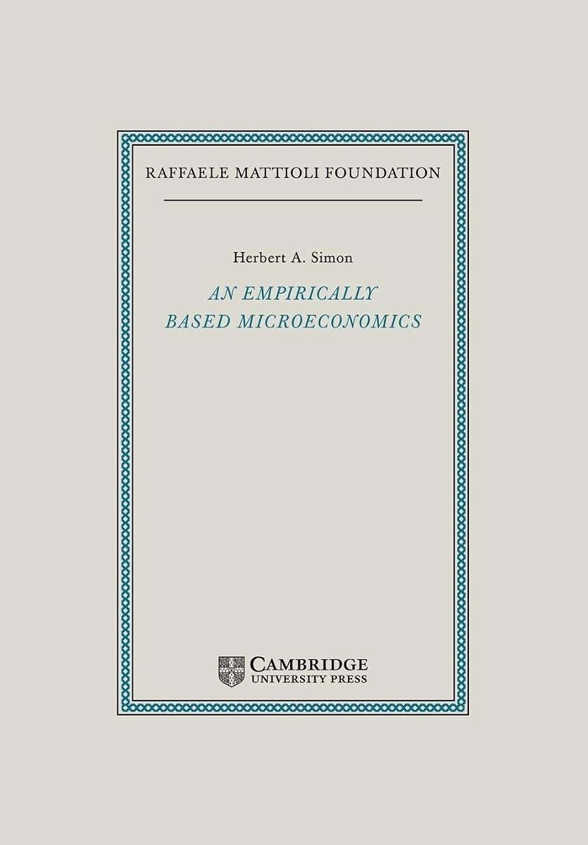An Empirically-Based Microeconomics (Raffaele Mattioli Lectures)