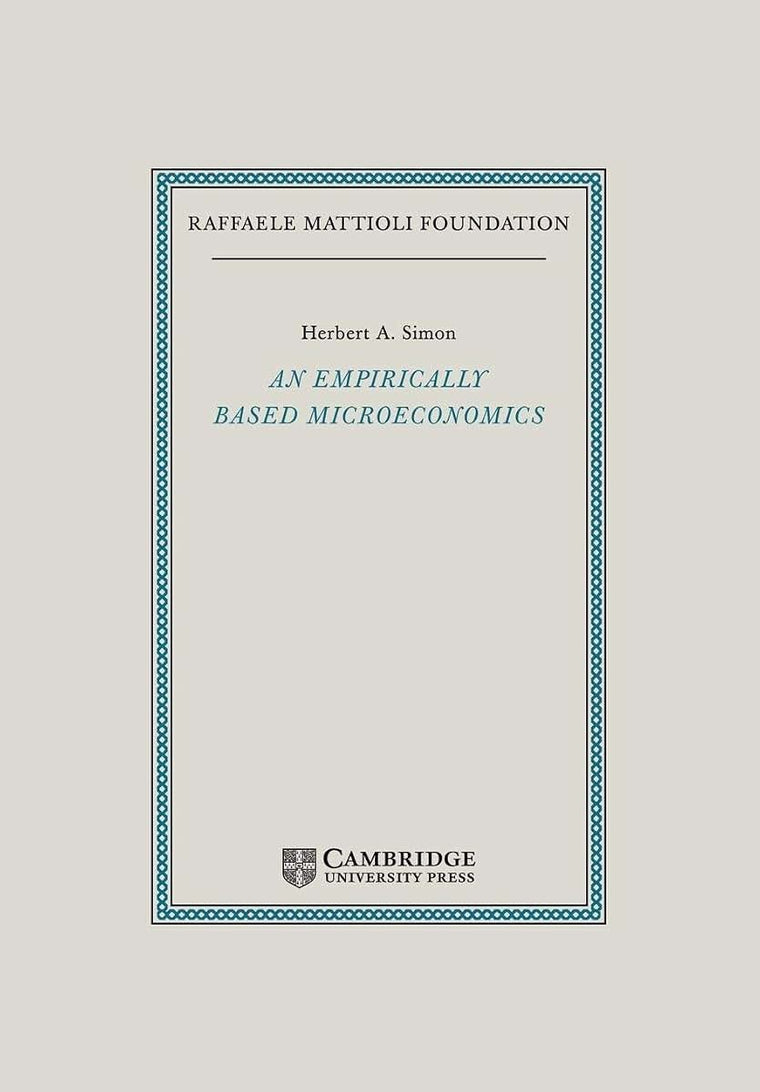 An Empirically-Based Microeconomics (Raffaele Mattioli Lectures)