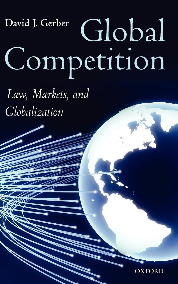 Global Competition: Law, Markets, and Globalization
