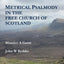 Metrical Psalmody in the Free Church of Scotland
