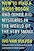 How to Find a Higgs Boson―and Other Big Mysteries in the World of the Very Small