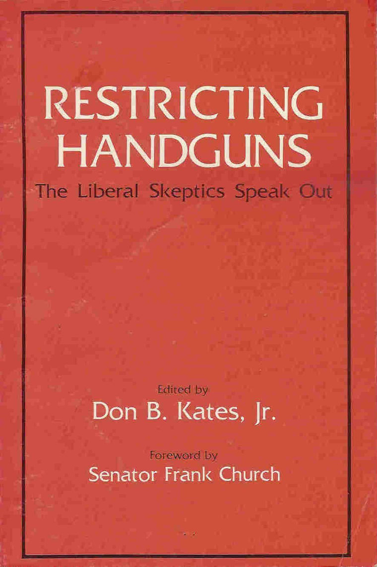 Restricting Handguns: The Liberal Skeptics Speak Out