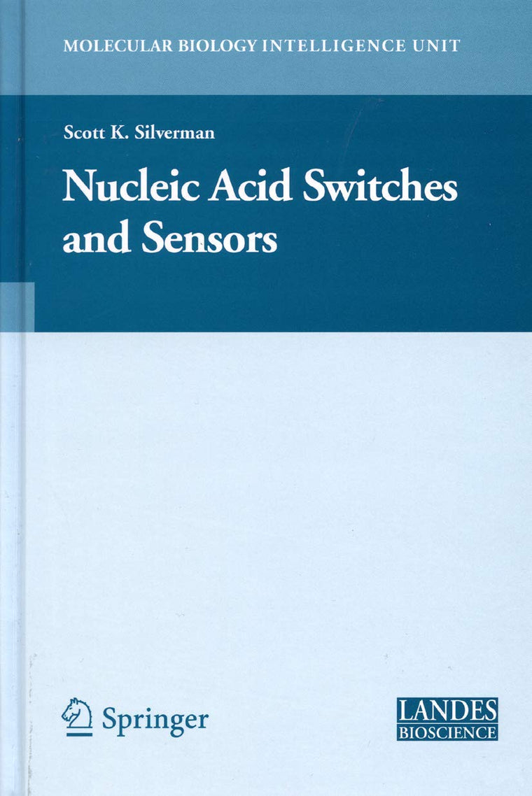 Nucleic Acid Switches and Sensors (Molecular Biology Intelligence Unit)