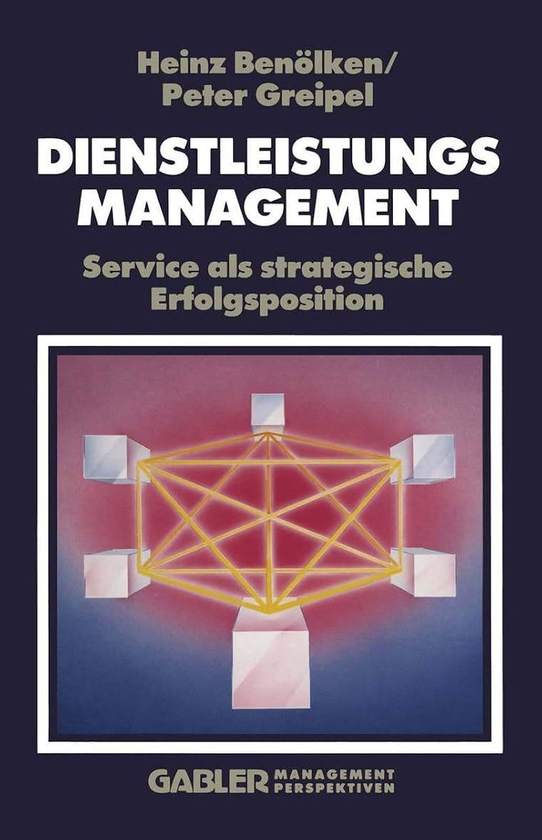 Dienstleistungsmanagement: Service als strategische Erfolgsposition (German Edition)