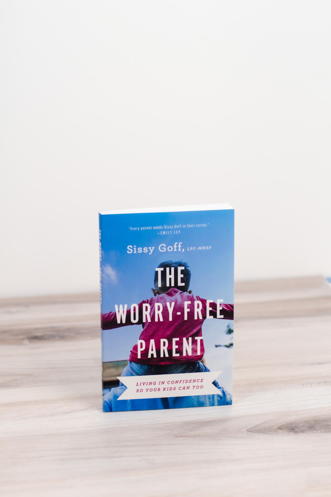 The Worry-Free Parent: Living in Confidence So Your Kids Can Too  Parenting Girls & Boys  Guide to Live Free from Anxiety and Improve Mental Health