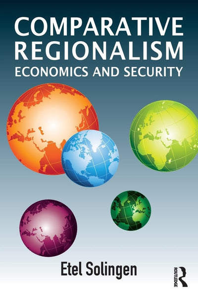 Comparative Regionalism: Economics and Security