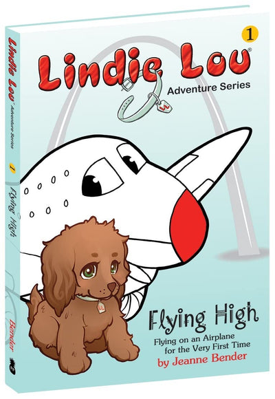 Flying High: Flying on an Airplane for the Very First Time - 2nd Edition (Lindie Lou Adventure Series, Book 1)