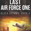 The Last Air Force One (The Black Autumn Series)