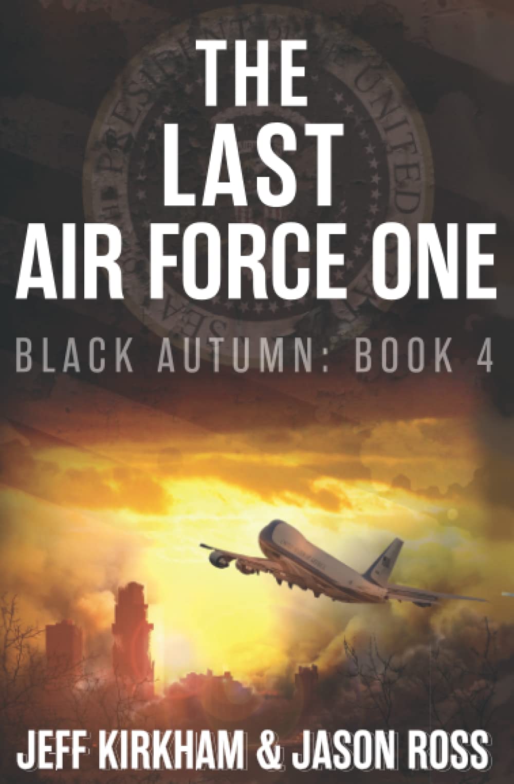 The Last Air Force One (The Black Autumn Series)