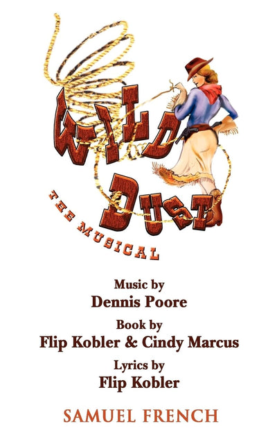 Wild Dust: The Musical (A Samuel French Acting Edition)