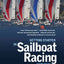 Getting Started in Sailboat Racing, 2nd Edition