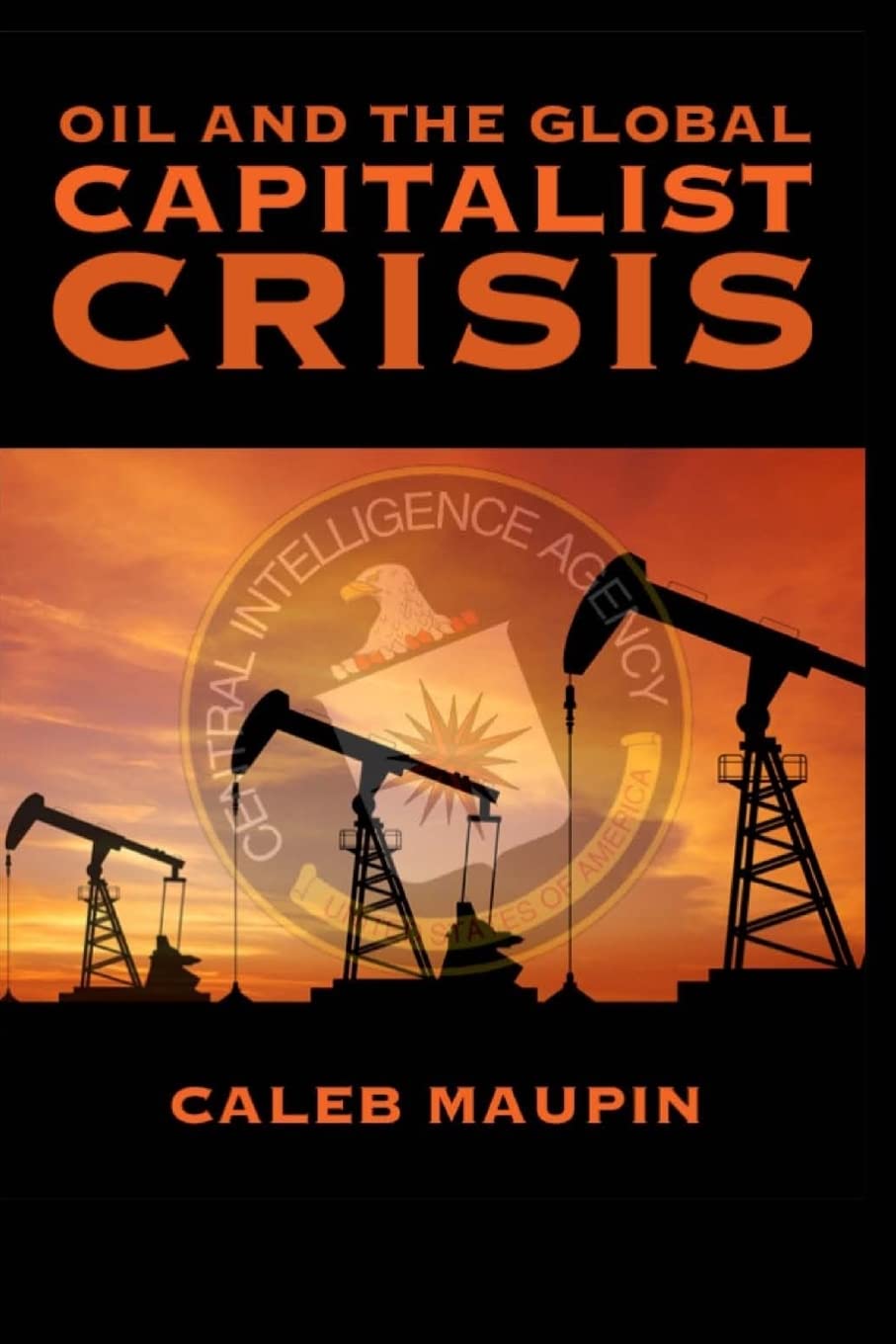 Oil & The Global Capitalist Crisis