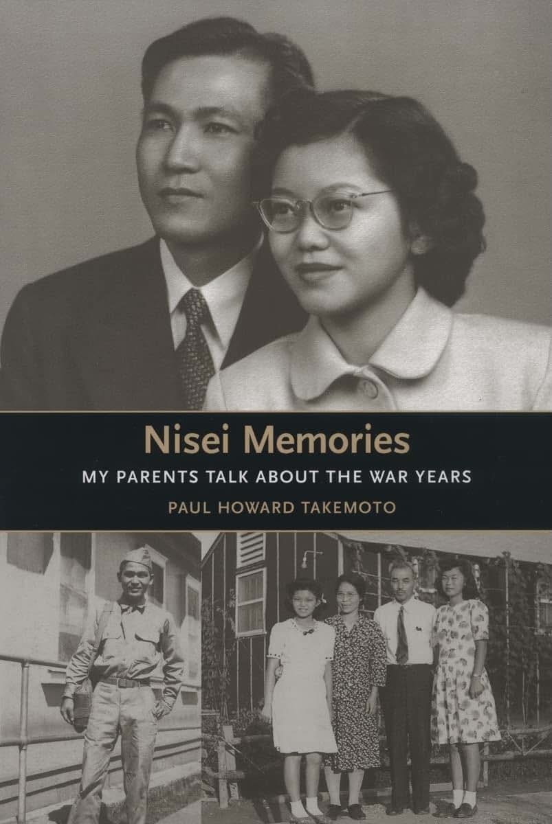 Nisei Memories: My Parents Talk about the War Years (Scott and Laurie Oki Series in Asian American Studies)