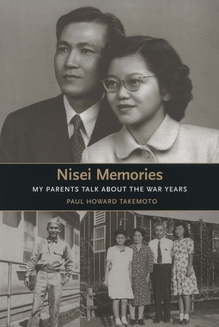 Nisei Memories: My Parents Talk about the War Years (Scott and Laurie Oki Series in Asian American Studies)