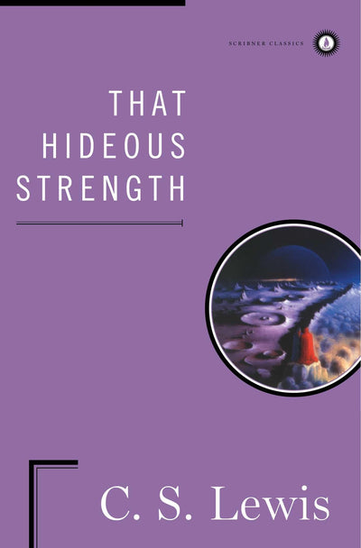 That Hideous Strength (The Space Trilogy)
