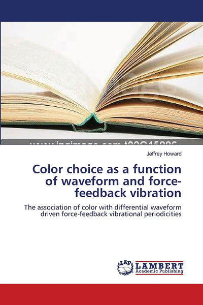 Color choice as a function of waveform and force-feedback vibration: The association of color with differential waveform driven force-feedback vibrational periodicities