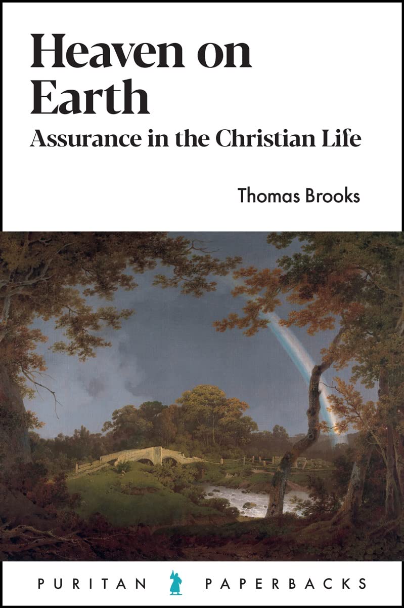 Heaven on Earth: Assurance in the Christian Life (Puritan Paperbacks)
