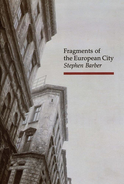 Fragments of the European City (Topographics)