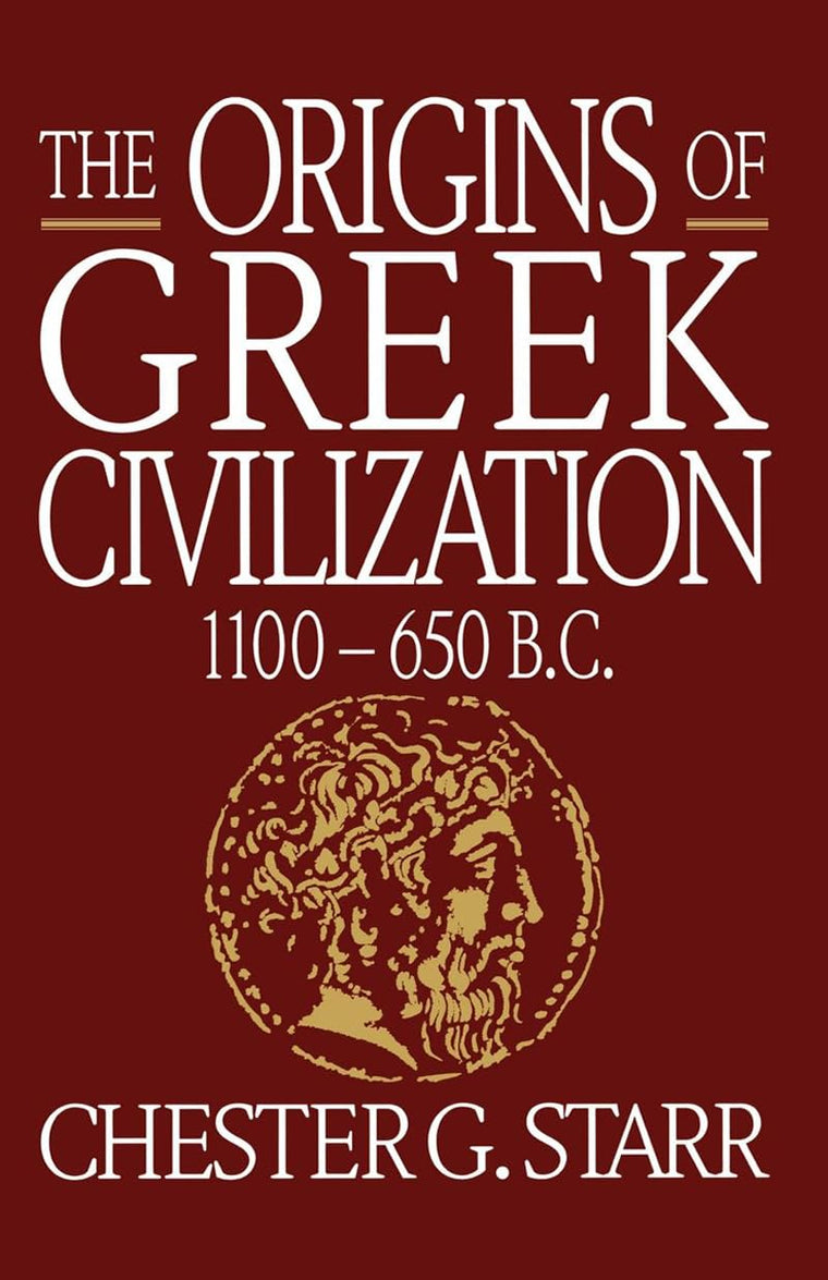 The Origins of Greek Civilization: 1100-650 B.C.