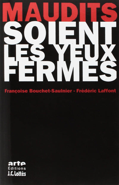 Maudits soient les yeux fermés