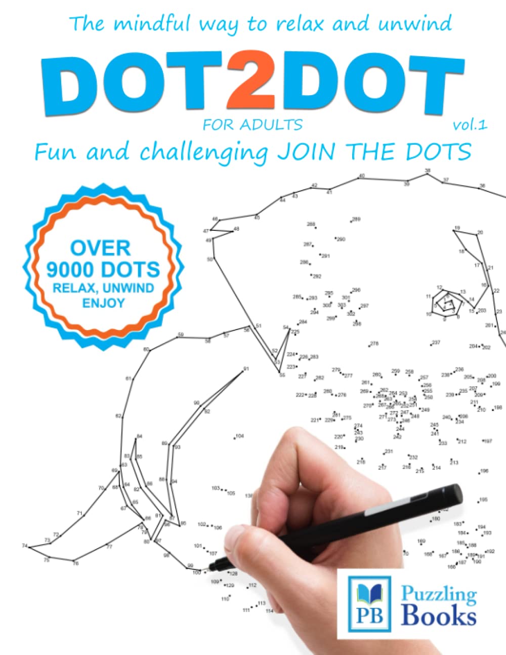 DOT-TO-DOT For Adults Fun and Challenging Join the Dots: The mindful way to relax and unwind