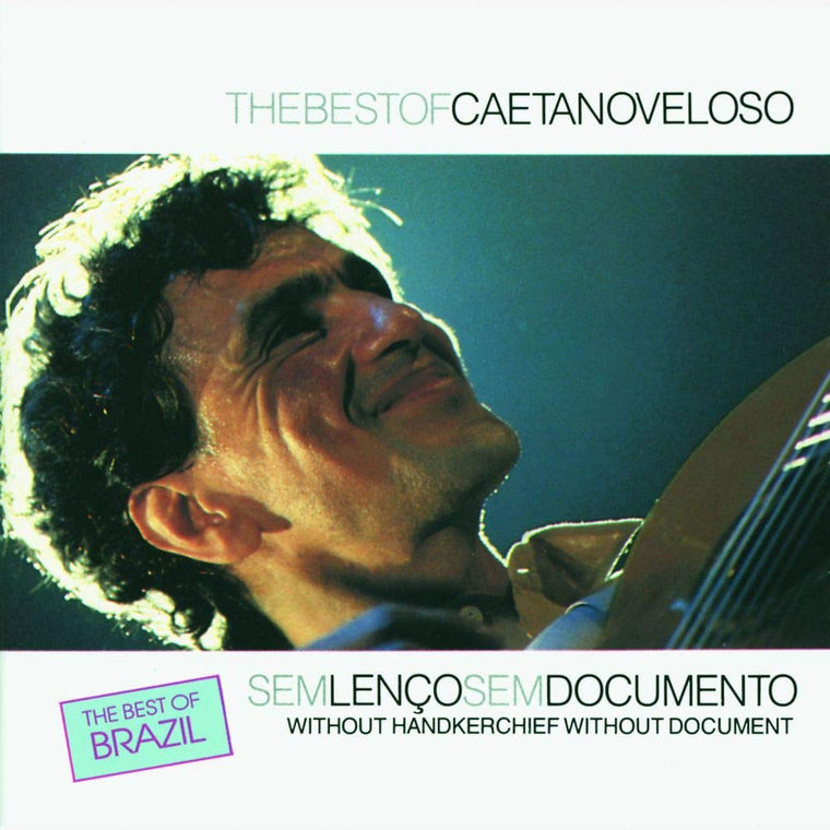 Sem Lenco Sem Documento: The Best of Caetano Veloso
