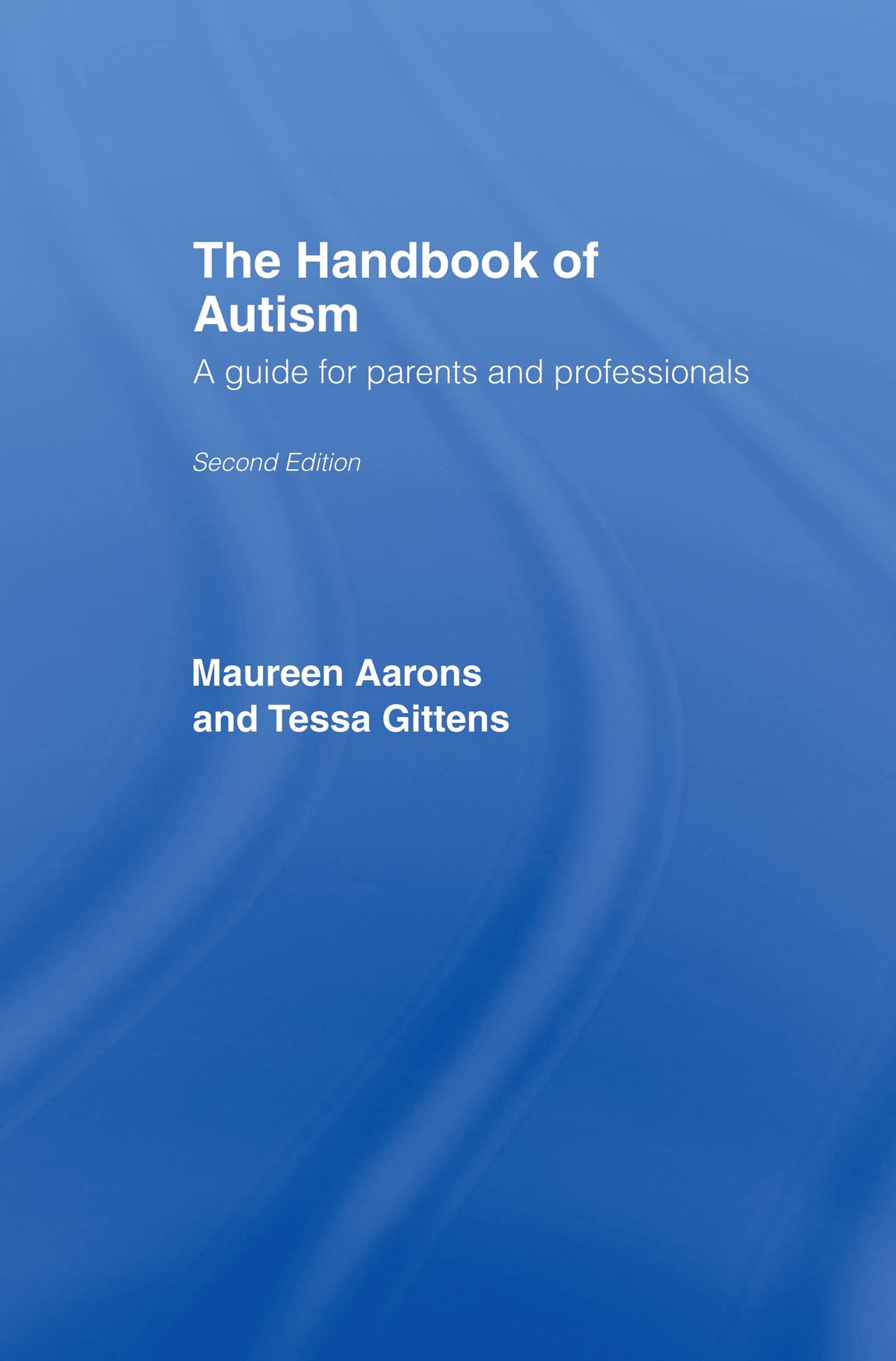The Handbook of Autism: A Guide for Parents and Professionals