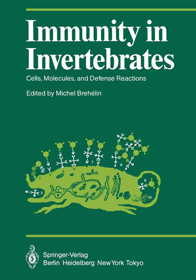 Immunity in Invertebrates: Cells, Molecules, and Defense Reactions (Proceedings in Life Sciences)