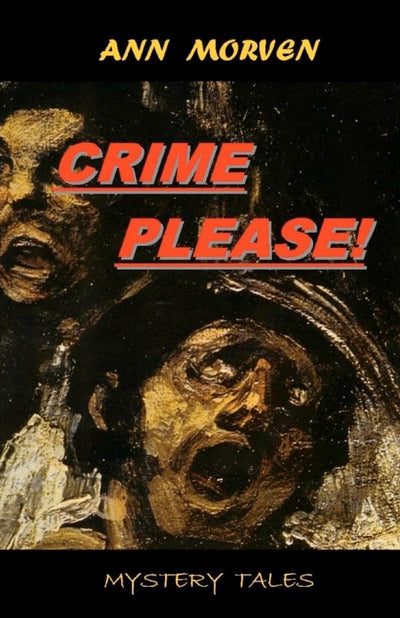 Crime please!: From macabre to magical