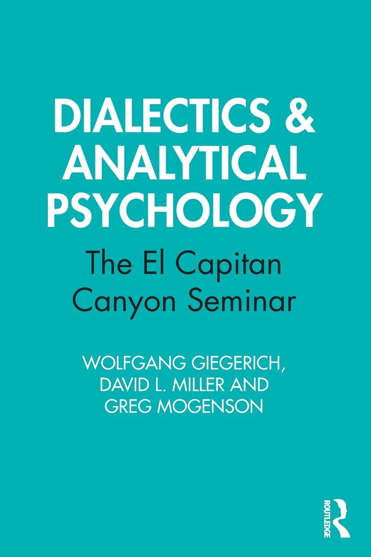 Dialectics & Analytical Psychology: The El Capitan Canyon Seminar