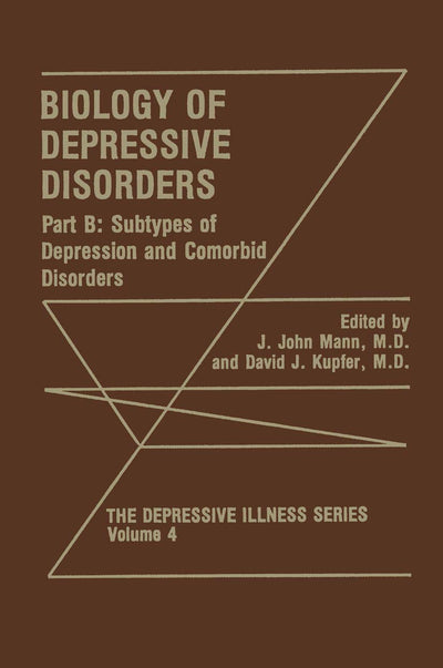 Biology of Depressive Disorders. Part B: Subtypes of Depression and Comorbid Disorders (The Depressive Illness Series, 4)