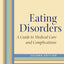 Eating Disorders: A Guide to Medical Care and Complications