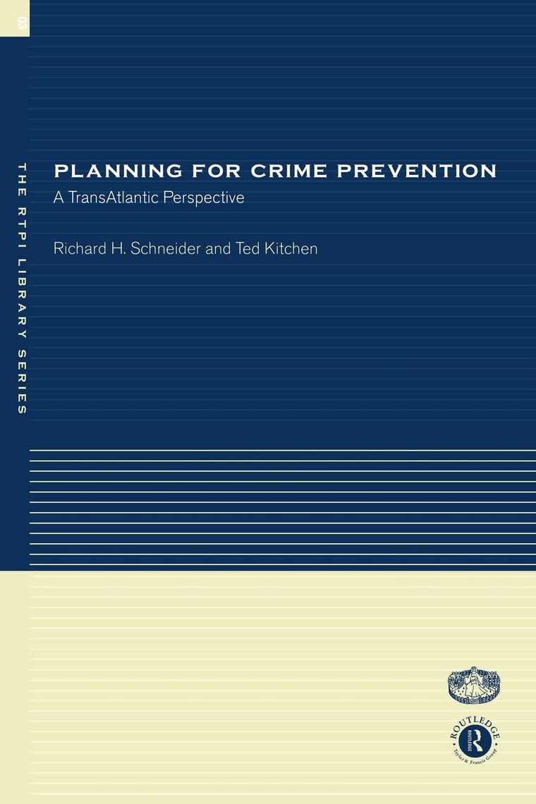 Planning for Crime Prevention: A Transatlantic Perspective (RTPI Library Series)